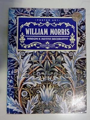 Seller image for WILLIAM MORRIS DISEGNI E MOTIVI DECORATIVI" for sale by Historia, Regnum et Nobilia