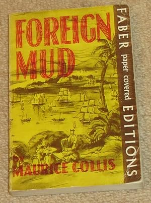Foreign Mud - being an account of the Opium Imbroglio at Canton in the 1830's and the Anglo-Chine...