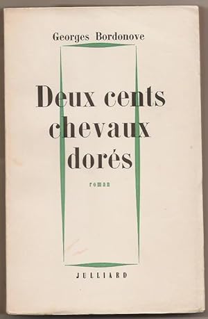 Deux cents chevaux dorés.