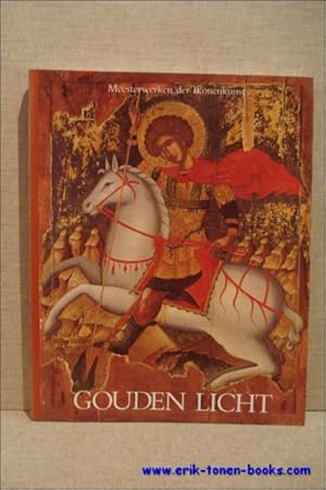 Seller image for GOUDEN LICHT. MEESTERWERKEN DER IKONENKUNST. for sale by BOOKSELLER  -  ERIK TONEN  BOOKS