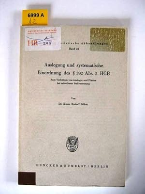 Auslegung und systematische Einordnung des § 392 Abs. 2 HGB. Zum Verhältnis von Analogie u. Fikti...