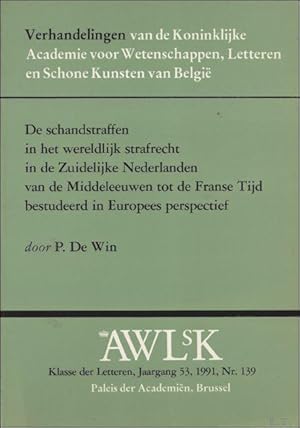 Immagine del venditore per schandstraffen in het wereldlijk strafrecht in de Zuidelijke Nederlanden van de Middeleeuwen tot de Franse Tijd bestudeerd in Europees perspectief. venduto da BOOKSELLER  -  ERIK TONEN  BOOKS