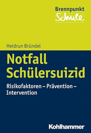 Bild des Verkufers fr Notfall Schlersuizid : Risikofaktoren - Prvention - Intervention zum Verkauf von AHA-BUCH GmbH