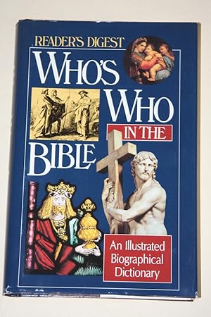 Who's Who In The Bible - An Illustrated Biographical Dictionary