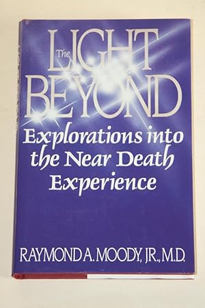 The Light Beyond - Explorations Into The Near Death Experience