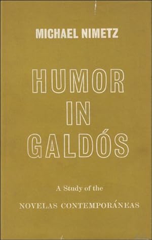 Imagen del vendedor de HUMOR IN GALDOS. A Study of the Novelas Contemporaneas. a la venta por BOOKSELLER  -  ERIK TONEN  BOOKS