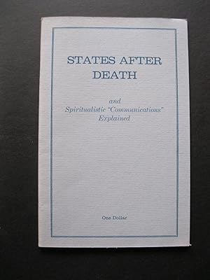 Immagine del venditore per STATES AFTER DEATH and Spiritualistic 'Communications' Explained venduto da The Book Scot