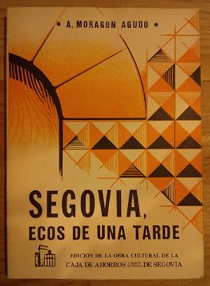 Bild des Verkufers fr Segovia, ecos de una tarde zum Verkauf von La Leona LibreRa