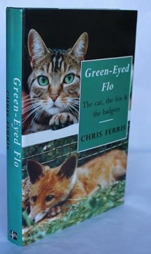 Green-Eyed Flo. The Cat, the Fox and the Badgers