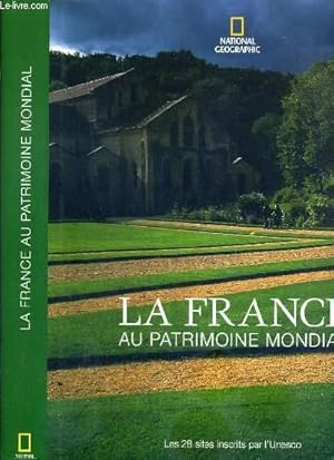 Image du vendeur pour LA FRANCE AU PATRIMOINE MONDIAL - LES 28 SITES INSCRITS PAR L'UNESCO. mis en vente par Le-Livre