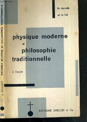 Seller image for PHYSIQUE MODERNE ET PHILOSOPHIE TRADITIONNELLE / LE MONDE ET LA FOI for sale by Le-Livre