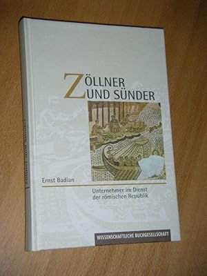 Bild des Verk�ufers f�r Z�llner und S�nder. Unternehmer im Dienst der r�mischen Republik zum Verkauf von Versandantiquariat Rainer Kocherscheidt