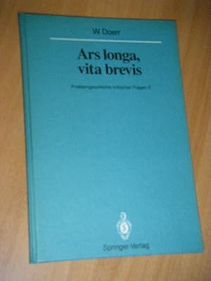 Seller image for Ars longa, vita brevis. Problemgeschichte kritischer Fragen II for sale by Versandantiquariat Rainer Kocherscheidt