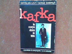 Kafka le corps dans la tête