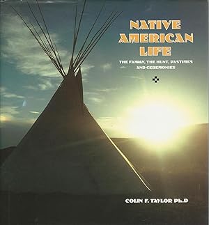 Bild des Verkufers fr Native American Life : The Family, the Hunt, Pastimes and Ceremonies zum Verkauf von Mom and Pop's Book Shop,