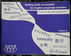 Seller image for Making Math Accessible for English Language Learners : Practical Tips and Suggestions, Grades 6-8 by R4 Educated Solutions for sale by GuthrieBooks