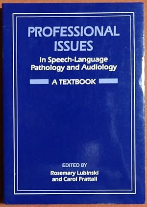 Seller image for Professional Issues in Speech-Language Pathology and Audiology: A Textbook for sale by GuthrieBooks