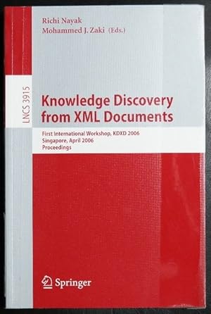 Seller image for Knowledge Discovery from XML Documents: First International Workshop, KDXD 2006, Singapore, April 9, 2006, Proceedings (Lecture Notes in Computer . Applications, incl. Internet/Web, and HCI) for sale by GuthrieBooks