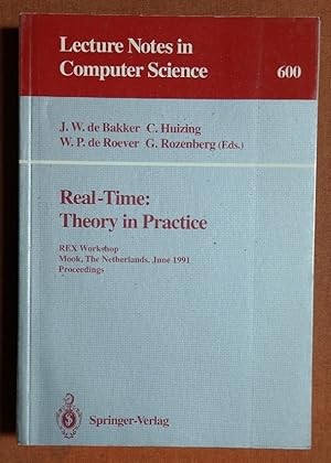 Seller image for Real-Time: Theory in Practice: REX Workshop, Mook, The Netherlands, June 3-7, 1991. Proceedings (Lecture Notes in Computer Science) for sale by GuthrieBooks