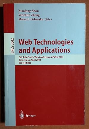 Seller image for Web Technologies and Applications: 5th Asia-Pacific Web Conference, APWeb 2003, Xian, China, April 23-25, 2002, Proceedings (Lecture Notes in Computer Science) for sale by GuthrieBooks