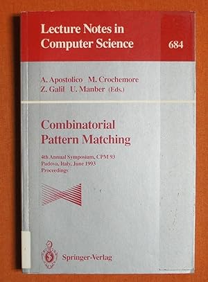 Seller image for Combinatorial Pattern Matching: 4th Annual Symposium, CPM 93, Padova, Italy, June 2-4, 1993. Proceedings (Lecture Notes in Computer Science) for sale by GuthrieBooks