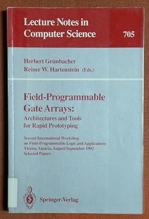 Seller image for Field-Programmable Gate Arrays: Architectures and Tools for Rapid Prototyping: Second International Workshop on Field-Programmable Logic and . Papers (Lecture Notes in Computer Science) for sale by GuthrieBooks