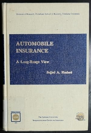 Seller image for Automobile insurance: a long-range view (The Indiana University sesquicentennial series on insurance) for sale by GuthrieBooks