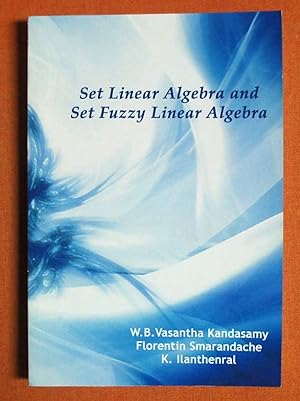 Bild des Verkufers fr Set Linear Algebra and Set Fuzzy Linear Algebra zum Verkauf von GuthrieBooks