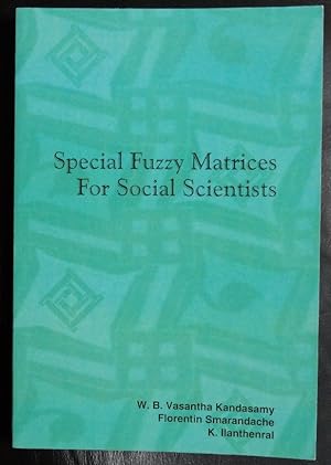 Bild des Verkufers fr Special Fuzzy Matrices for Social Scientists zum Verkauf von GuthrieBooks