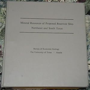 Immagine del venditore per Mineral Resources of Proposed Reservoir Sites Northeast and South Texas by Bureau of Economic Geology venduto da GuthrieBooks