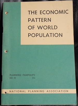 Image du vendeur pour The economic pattern of world population mis en vente par GuthrieBooks