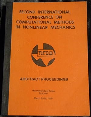 Bild des Verkufers fr Second International Conference on Computational. Methods in nonlinear Mechanics. Abstracts of Papers. zum Verkauf von GuthrieBooks