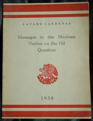 Bild des Verkufers fr Messages to the Mexican Nation on the Oil Question zum Verkauf von GuthrieBooks