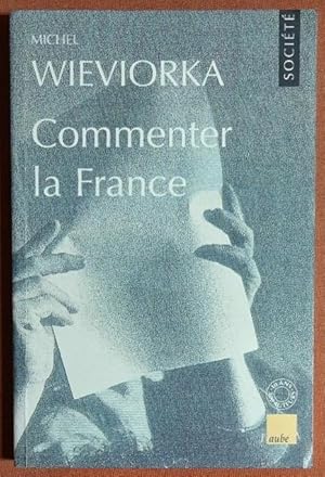 Seller image for Commenter la France (Collection Monde en cours. Societe) (French Edition) for sale by GuthrieBooks