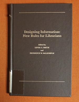 Bild des Verkufers fr Designing Information: New Roles for Librarians (Clinic on Library Applications of Data Processing//Proceedings) zum Verkauf von GuthrieBooks