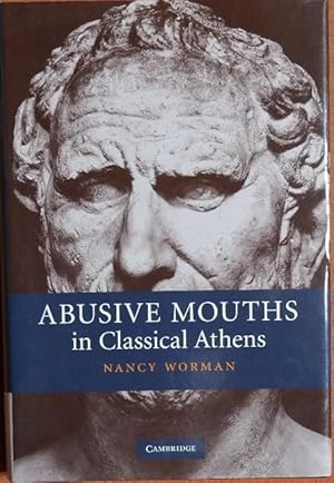 Immagine del venditore per Abusive Mouths in Classical Athens venduto da GuthrieBooks