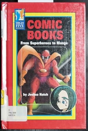 Imagen del vendedor de Comic Books: From Superheroes to Manga (High Five Reading) a la venta por GuthrieBooks