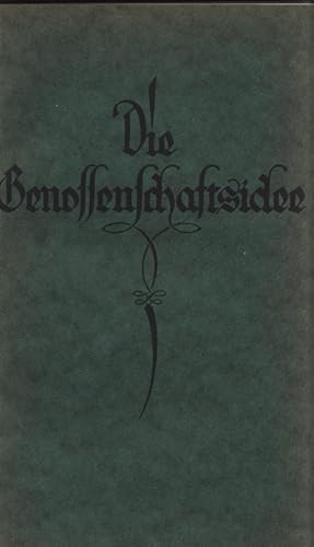 Imagen del vendedor de Die Genossenschaftsidee. Festschrift zur 25-Jahr-Feier. [der] Konsum- Genossenschaft "Eintracht" e.G.m.b.H. M. Gladbach. a la venta por Antiquariat Bookfarm