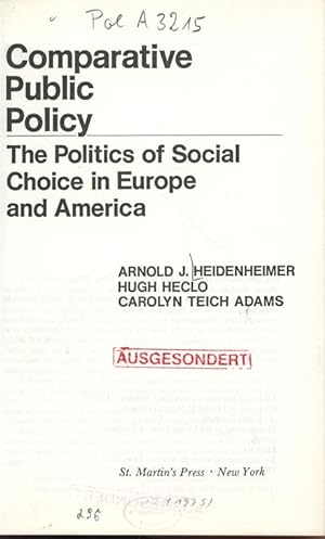 Seller image for Comparative Public Policy. The Politics of Social Choice in Europe and America. for sale by Antiquariat Bookfarm