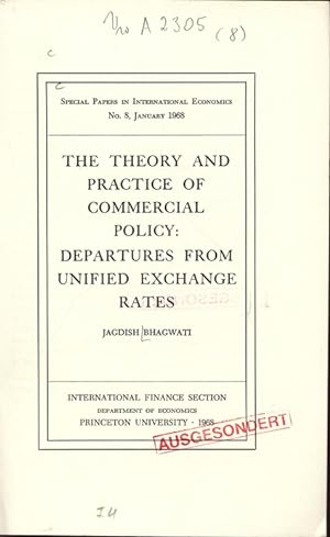 Seller image for THE THEORY AND PRACTICE OF COMMERCIAL POLICY: DEPARTURES FROM UNIFIED EXCHANGE RATES. Special Papers in International Economics No. 8, January 1968. INTERNATIONAL FINANCE SECTION, Department of Economics, PRINCETON UNIVERSITY. for sale by Antiquariat Bookfarm