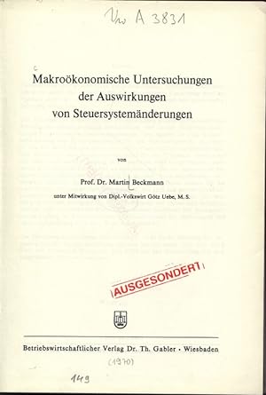 Bild des Verkufers fr Makrokonomische Untersuchungen der Auswirkungen von Steuersystemnderungen. zum Verkauf von Antiquariat Bookfarm