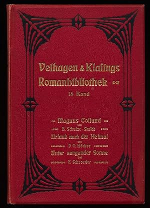 Magnus Collund - Urlaub nach der Heimat - Unter sengender Sonne. Velhagen & Klasings Roman-Biblio...