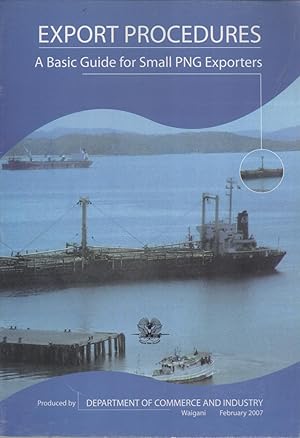 Imagen del vendedor de Export Procedures: A Basic Guide for Small PNG Exporters a la venta por Masalai Press