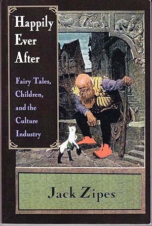 Seller image for Happily Ever After: Fairy Tales, Children, and the Culture Industry for sale by John Thompson