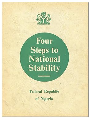 Four Steps to National Stability [cover title]: Being Text of Major-General Gowon's Broadcast on ...