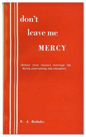 Don't Leave Me Mercy (Echoes from James Owusu's Marriage)