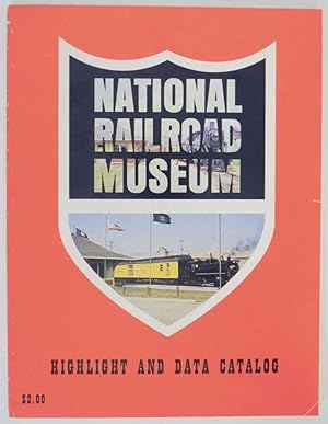 National Railroad Museum Highlight and Data Catalog