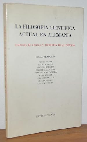 Seller image for LA FILOSOFA CIENTFICA ACTUAL EN ALEMANIA. Primer Simposio de Lgica y Filosofa de la Ciencia for sale by EL RINCN ESCRITO