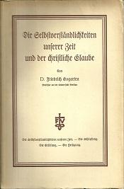 Immagine del venditore per Die Selbstverstndlichkeiten unserer Zeit und der christliche Glaube. venduto da Antiquariat Axel Kurta