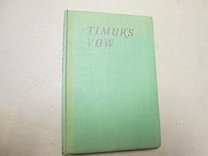 Image du vendeur pour Timur`s Vow mis en vente par Goldstone Rare Books